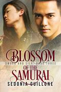 Blossom of the Samurai (Sword and Silk Trilogy #3) by Sedonia Guillone
