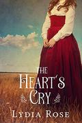 The Heart's Cry by Lydia Rose