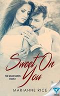 Sweet On You (Wilde Sisters #1) by Marianne Rice