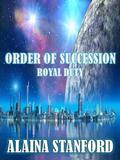 Order of Succession by Alaina Stanford