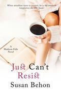 Just Can't Resist  (Madison Falls) by Susan Behon