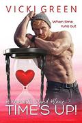 Time's Up!  (A Romantic Standalone) by Dana Leah