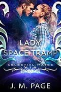 Lady and the Space Tramp: A Space Age Fairy Tale: Celestial Mates by J.M. Page