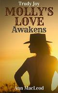 Molly's Love Awakens: A Western Mail Order Bride Romance (Molly's Love #3) by Trudy Joy