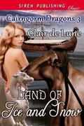 Land of Ice and Snow [Cairngorm Dragons 3] (Cairngorm Dragons #3) by Clair de Lune