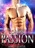 Alien Romance: Her Lord's Passion: Scifi Alien Romance (The Heart Of Another World #1) by Ashley Hunter