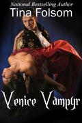 Venice Vampyr by Tina Folsom