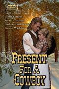 Present for a Cowboy by Gail L. Jenner