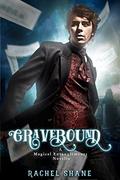 Gravebound (Magical Entanglements #0.5) by Rachel Shane