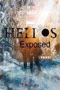 Helios Exposed (The Helios Chronicles #2) by Tawa M. Witko
