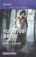 Fugitive Bride (Campbell Cove Academy #3) by Paula Graves