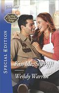 Kiss Me, Sheriff! (The Men of Thunder Ridge #2) by Wendy Warren
