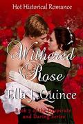 Withered Rose: Hot Historical Romance (Desperate And Daring #7) by Ella J. Quince