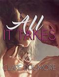 All It Takes by Clare Dugmore