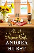 Island Thyme Cafe (Madrona Island #3) by Andrea Hurst