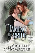 Taming the Bride (Brides of Mayfair #2) by Michelle McMaster