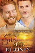 As the Sun Sets (Love for the Seasons #3) by R.J. Jones