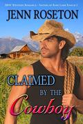 Claimed by the Cowboy (BBW Western Romance – Sisters of Rose Lark Ranch #2) by Jenn Roseton