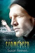Submerged (Home #1) by Susan Reeves