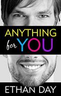 Anything For You by Ethan Day