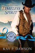Timeless Spirit by Kay P. Dawson, Timeless Hearts