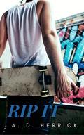 Rip It by A.D. Herrick