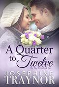 A Quarter to Twelve: Book one in the Time Series by Cassy Roop
