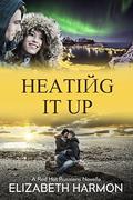 Heating It Up: A Red Hot Russians Novella (Red Hot Russians #3.5) by Elizabeth Harmon