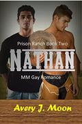 Nathan (Prison Ranch #2) by Avery J. Moon