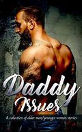 Daddy Issues: A Collection of Older Man, Younger Woman Stories by Summer Wynter
