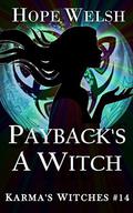 Payback's a Witch (Karma's Witches #14) by Hope Welsh