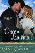 Once a Lawman: The Kincaids - Book Three by Raine Cantrell