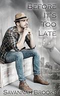 Before It's Too Late (Troubled Hearts #3) by Savannah Brooks