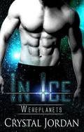 In Ice (Wereplanets #1) by Crystal Jordan