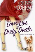 Love, Lies and Dirty Deals (Love, Lies and More Lies #4) by Debby Conrad