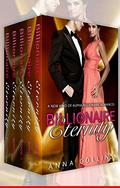 Billionaire Eternity: The Alpha Billionaire Romance Complete Series  (3 Full-Length Box Sets Included): An Alpha Billionaire Romance Box Set by Anna Collins