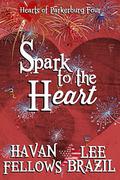 Spark to the Heart (Hearts of Parkerburg #4) by Havan Fellows