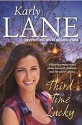 Third Time Lucky by Karly Lane