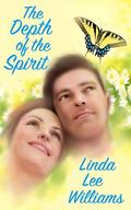 The Depth of the Spirit (Faith, Hope, & Love #2) by Linda Lee Williams