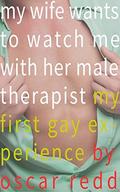 My Wife Wants to Watch Me With Her Male Therapist by Oscar Redd