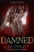 Damned by L.M. Pruitt