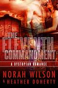 The Eleventh Commandment: A Dystopian Romance by Heather Doherty