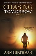 Chasing Tomorrow by Ann Heathman