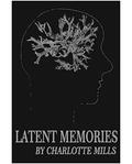 Latent Memories: Out of The Blue Part II by Charlotte Mills