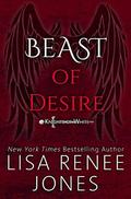 Beast of Desire: A Standalone Knights of White Novel by Lisa Renee Jones