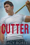 Cutter by Stacy Borel
