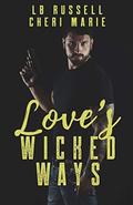 Love's Wicked Ways by LB Russell