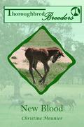 New Blood (Thoroughbred Breeders #1) by Christine Meunier