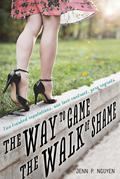 The Way to Game the Walk of Shame by Jenn P. Nguyen