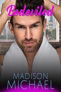 Bedeviled (Beguiling Bachelors #3) by Madison Michael